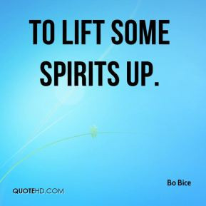 Bo Bice - to lift some spirits up.