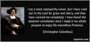 am a most noteworthy sinner, but I have cried out to the Lord for ...