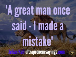 great man once said, I made a mistake”