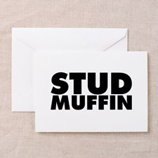 Stud Muffin Greeting Card for