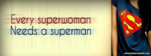 Every Superwoman Needs Superman Facebook Cover Pagecovers