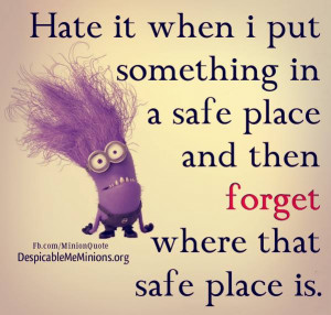 Minion-Quotes-I-hate-it-when-i-put-something-in.jpg