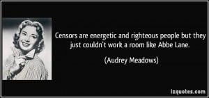 More Audrey Meadows Quotes