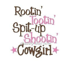 cowgirls spitup shootin embroideri idea rootin tootin cowgirl custom ...