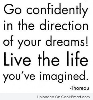 Dream Quote: Go confidently in the direction of your...