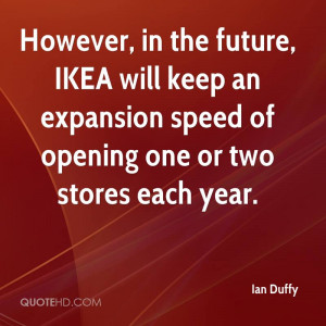 ... will keep an expansion speed of opening one or two stores each year