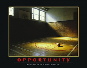 OPPORTUNITY Motivational Inspirational Basketball Poster - You always ...