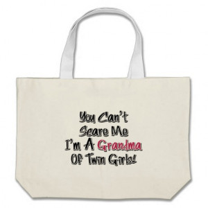 Can't Scare Me Grandma of Twin Girls Cute Quote Canvas Bag