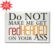Redheaded on your Ass Rectangle Magnet (100 pack) for