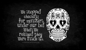 bed, inside us, monsters, quote, skull, text, under the bed