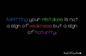 Admitting Your Mistakes Is