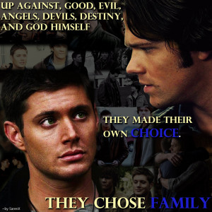 Sam and Dean They Chose Family by SarenX