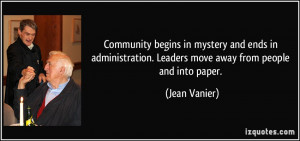 Community begins in mystery and ends in administration. Leaders move ...