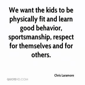 Chris Laramore - We want the kids to be physically fit and learn good ...