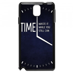 Motivational Quotes About Time Galaxy Note 3 Case