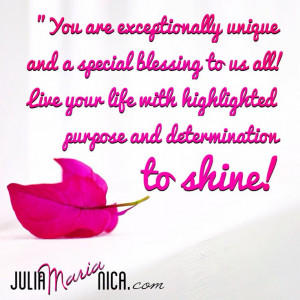 ... ! Life your life with highlighted purpose and determination to shine