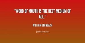 quote-William-Bernbach-word-of-mouth-is-the-best-medium-66246.png