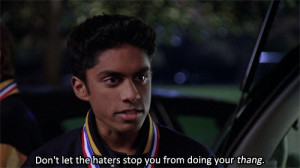 Mean Girls GIF Kevin G Don't Let The Haters Stop You From Doing Your ...