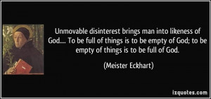 Unmovable disinterest brings man into likeness of God.... To be full ...