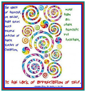 ... is the lack of appreciation of self. *Abraham-Hicks Quotes (AHQ1470