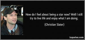 More Christian Slater Quotes