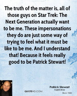 patrick-stewart-patrick-stewart-the-truth-of-the-matter-is-all-of.jpg