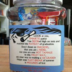 Graduation candy gift : LOOK at you, SMARTIE pants! You SKORed high on ...