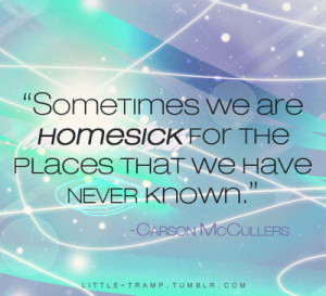 ... homesick for the places that we have never known sparkles homesick via