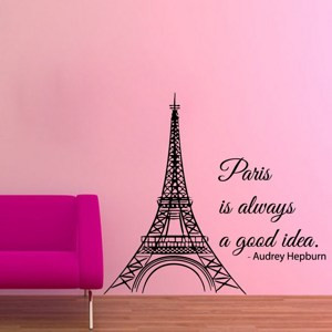 Eiffel Tower Wall Decals Wall Quotes Paris Is Always A Good Idea Vinyl ...