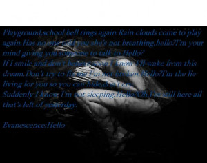 Evanescence:Hello. I wrote the lyrics down on a picture I got from ...