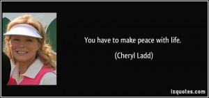 More Cheryl Ladd Quotes