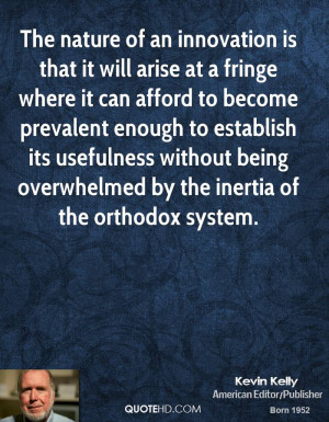 ... without being overwhelmed by the inertia of the orthodox system