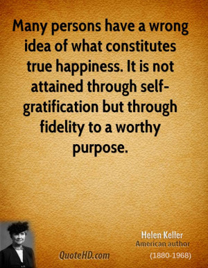 ... through self-gratification but through fidelity to a worthy purpose