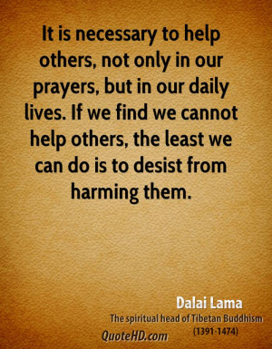 ... help others, the least we can do is to desist from harming them
