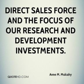 direct sales force and the focus of our research and development ...