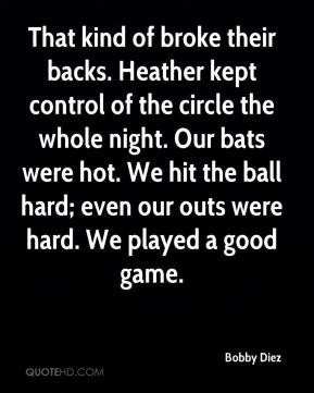 That kind of broke their backs. Heather kept control of the circle the ...