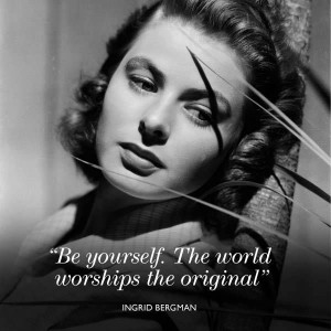 Inspirational words from Ingrid Bergman. #netaquote #netaporter #quote