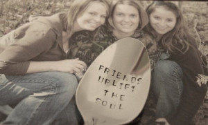 Friends Uplift The Soul...