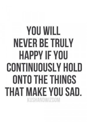 You will never be truly happy