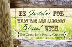 Be Grateful The Grass Isn't Really Greener by simplysalboutique, $2.50