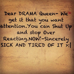 For The Drama Queen Always...