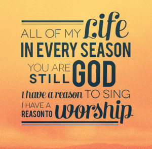Worship Quotes – Quote – Christian Praise and Worship - All of my ...