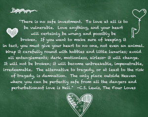 ... quote from C.S. Lewis' work, The Four Loves. Discussion questions to