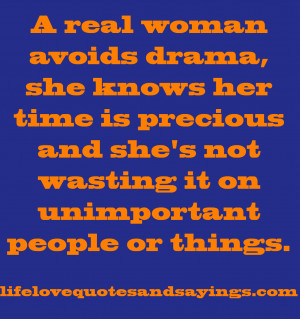 Real People Quotes A real woman avoids drama,