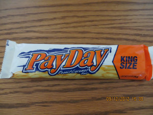 Payday candy bar sayings | Payday in TEXAS