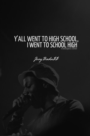 Displaying (19) Gallery Images For Joey Bada$$ Tumblr Quotes...