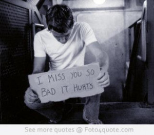 Miss You So Bad It Hurts - Missing You Quote