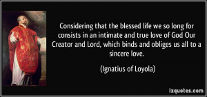 Considering that the blessed life we so long for consists in an ...