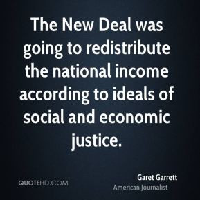 Garet Garrett - The New Deal was going to redistribute the national ...