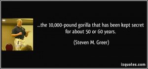 the 10,000-pound gorilla that has been kept secret for about 50 or 60 ...